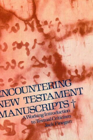 9780802818362 Encountering New Testament Manuscripts A Print On Demand Title