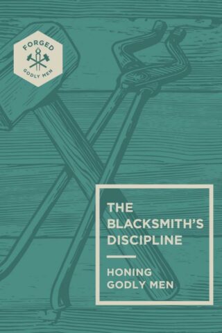 9780830787159 Blacksmiths Discipline : Honing Godly Men