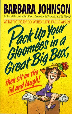 9780849933646 Pack Up Your Gloomies In A Great Big Box Then Sit On The Lid And Laugh