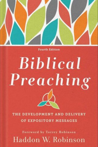 9781540967916 Biblical Preaching Fourth Edition