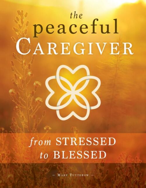 9781563092954 Peaceful Caregiver : From Stressed To Blessed