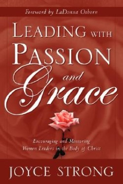 9781591603993 Leading With Passion And Grace