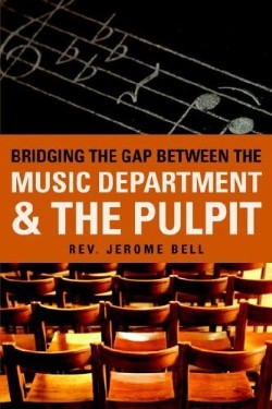 9781597819534 Bridging The Gap Between The Music Department And The Pulpit