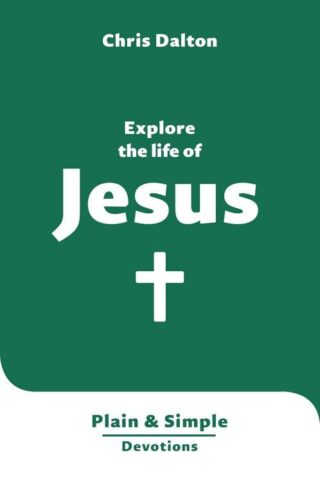 9781802543032 Explore The Life Of Jesus