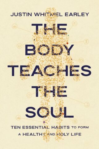 9780310368595 Body Teaches The Soul