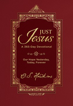 9781400250905 Just Jesus : Our Hope Yesterday Today Forever - A 365 Day Devotional