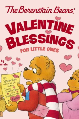 9780310178521 Berenstain Bears Valentine Blessings For Little Ones