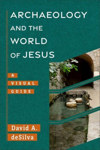 9781540960962 Archaeology And The World Of Jesus