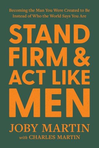 9781546008217 Stand Firm And Act Like Men
