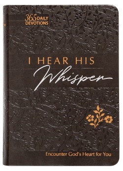 9781424558513 I Hear His Whisper 365 Daily Devotions