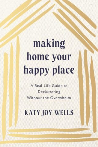 9781400348213 Making Home Your Happy Place