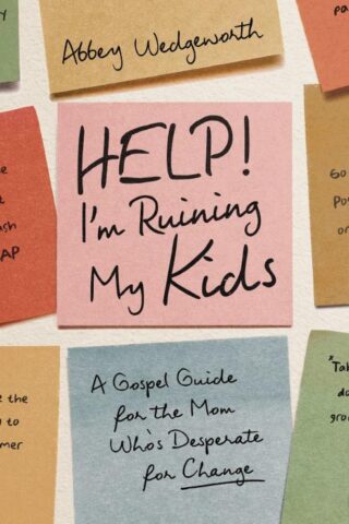 9780310370253 Help Im Ruining My Kids