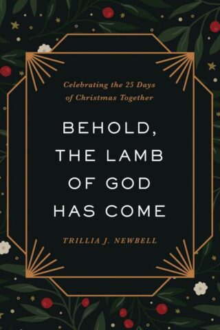 9780736989923 Behold The Lamb Of God Has Come