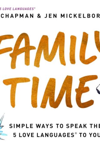 9780802429711 Family Time : Simple Ways To Speak The 5 Love Languages To Your Kids