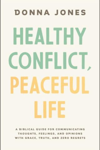 9781400243990 Healthy Conflict Peaceful Life
