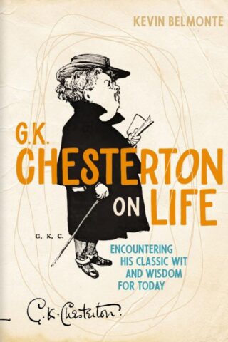 9781400355563 G K Chesterton On Life
