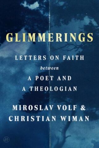 9780063458291 Glimmerings : Letters On Faith Between A Poet And A Theologian