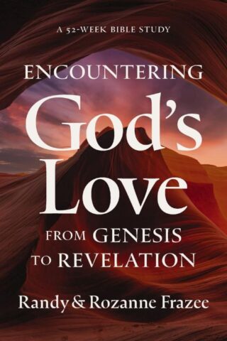 9780310179443 Encountering The Love Of God From Genesis To Revelation