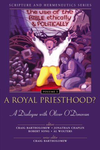 9780310234135 Royal Priesthood The Use Of The Bible Ethically And Politically