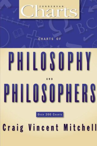9780310270928 Charts Of Philosophy And Philosophers