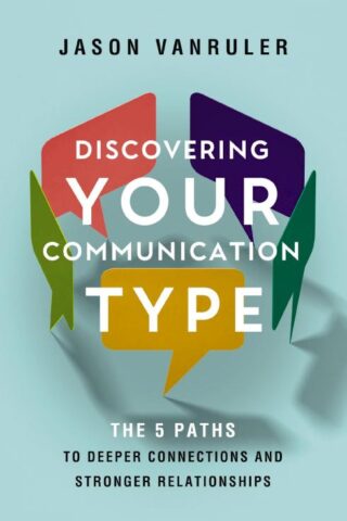 9780310370420 Discovering Your Communication Type