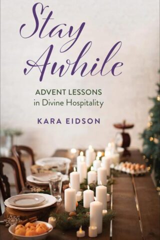 9780664268428 Stay Awhile : Advent Lessons In Divine Hospitality