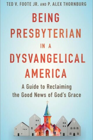 9780664269272 Being Presbyterian In A Dysvangelical America