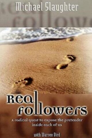 9780687033416 Real Followers : A Radical Quest To Expose The Pretender Inside Each Of Us