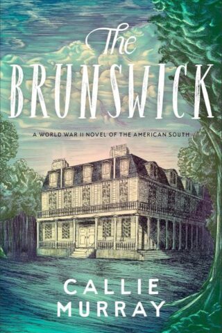 9780800747787 Brunswick : A World War II Novel Of The American South