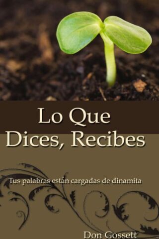 9780829708080 Lo Que Dices Recibes - (Spanish)
