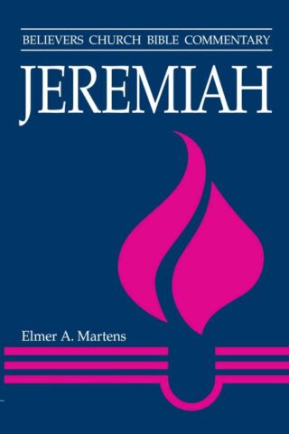 9780836134056 Jeremiah : Believers Church Bible Commentary