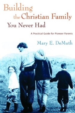9781400070312 Building The Christian Family You Never Had