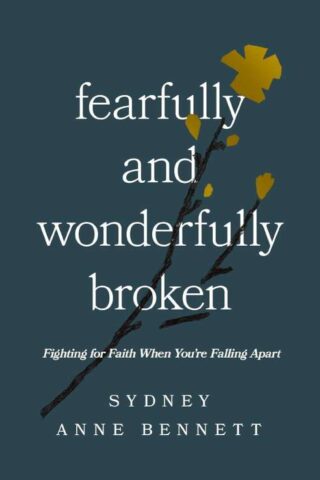 9781400350490 Fearfully And Wonderfully Broken