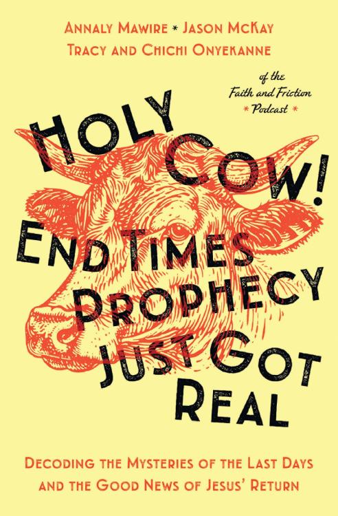 9781400353446 Holy Cow End Times Prophecy Just Got Real