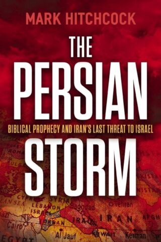 9781400356317 Persian Storm : Bible Prophecy And Iran's Last Threat To Israel